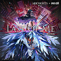DJ Steve Aoki - Last Of Me (Arknights Soundtrack with Runn) (Single)