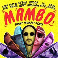 DJ Steve Aoki - Mambo (feat. Sean Paul, El Alfa, Sfera Ebbasta & Play-N-Skillz) (Timmy Trumpet Remix)
