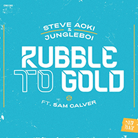 DJ Steve Aoki - Rubble to Gold (with Jungleboi, Sam Calver) (Single)