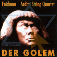 Giora Feidman - Der Golem (feat. The Arditti String Quartet)
