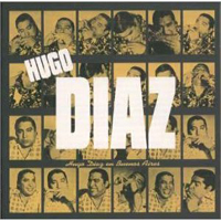 Hugo Diaz - Hugo Diaz En Buenos Aires (CD 1)