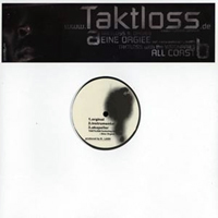 Taktloss - Eine Orgiee / All Coast (Single)