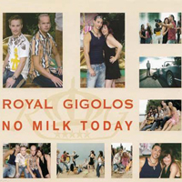 Royal Gigolos - No Milk Today (CDM)