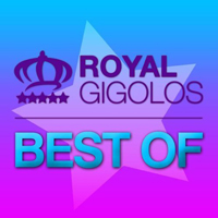 Royal Gigolos - Best Of Royal Gigolos