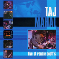 Taj Mahal - Big Blues - Live At Ronnie Scott's