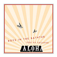 Aloha - Boys In The Bathtub (Single)