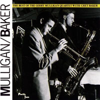 Gerry Mulligan Quartet - The Best Of The Gerry Mulligan Quartet With Chet Baker