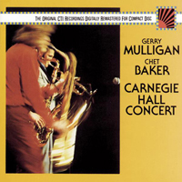Gerry Mulligan Quartet - Gerry Mulligan & Chet Baker - Carnegie Hall Concert