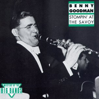 Benny Goodman - Stomping at the Savoy