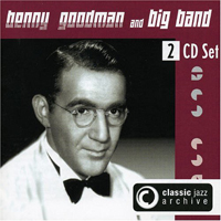 Benny Goodman - Classic Jazz Archive (CD 1)