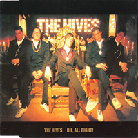 Hives - Die, All Right! (Single)