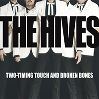 Hives - Two-Timing Touch And Broken  Bones (Single)