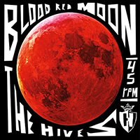 Hives - Blood Red Moon (Single)