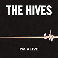 Hives - I'm Alive / Good Samaritan (Single)