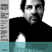 Chris Olley - A Streetcar Named Disaster (Bonus CD)