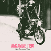 Alkaline Trio - My Shame is True