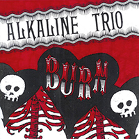 Alkaline Trio - Burn (Single)