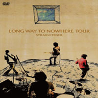 Straightener - Long Way To Nowhere Tour (CD 1)