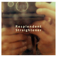 Straightener - Resplendent (EP)