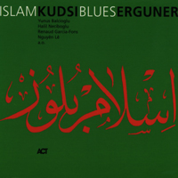 Kudsi Erguner Ensemble - Islam Blues