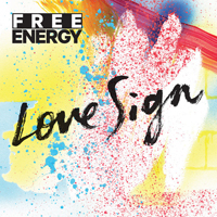Free Energy - Love Sign (iTunes Version)