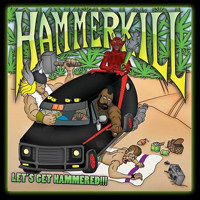 Hammerkill - Let's Get Hammered