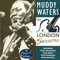 Muddy Waters - The London Muddy Waters Sessions