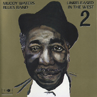 Muddy Waters - Unreleased In The West Vol. 2