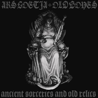 Ars Goetia - Ancient Sorceries And Old Relics (Split)