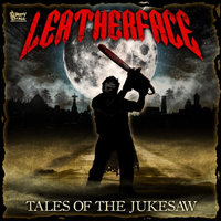 Leatherface - Tales Of The Jukesaw