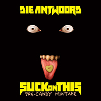 Die Antwoord - Suck on This (mixtape)