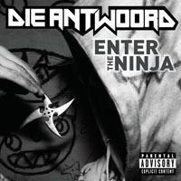 Die Antwoord - Enter The Ninja (Promo Single)