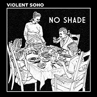 Violent Soho - No Shade (Single)