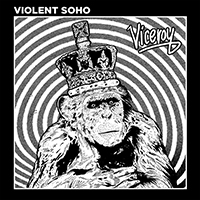 Violent Soho - Viceroy (Single)