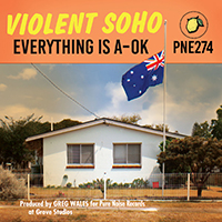 Violent Soho - Everything is A-OK