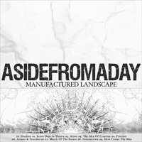 Aside From A Day - Manufactured Landscape