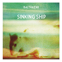Balthazar (BEL) - Sinking Ship (Single)