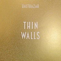 Balthazar (BEL) - Thin Walls (Bonus Tracks)
