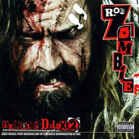 Rob Zombie - Hellbilly Deluxe 2: Noble Jackals, Penny Dreadfuls and the Systematic Dehumanization of Cool