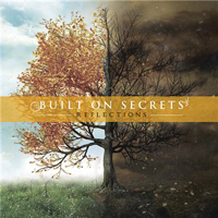 Built On Secrets - Reflections