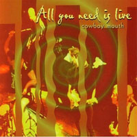Cowboy Mouth - All You Need Is Live