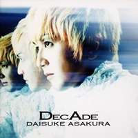 Daisuke Asakura - Decade - The Best Of Daisuke Asakura (CD 2)