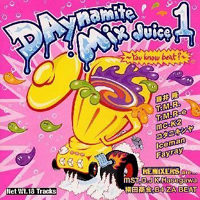Daisuke Asakura - Daynamite Mix Juice1 (You Know Beat ?)