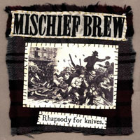 Mischief Brew - Rhapsody For Knives (Single)