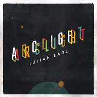 Julian Lage Group - Arclight