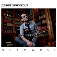 Julian Lage Group - Gladwell