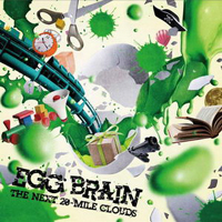 Egg Brain - The Next 20-Mile Clouds
