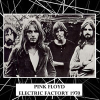 Pink Floyd - 1970.09.26 - Electric Factory - The Electric Factory, Philadelphia, Pennsylvania, USA (CD 1)