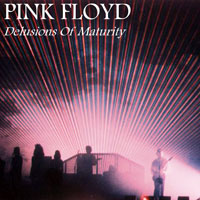 Pink Floyd - 1987.09.30 - Delusions Of Maturity - County Stadium, Milwaukee, Wisconsin, USA (CD 1)