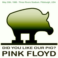 Pink Floyd - 1988.05.30 - Did You Like Our Pig - Three Rivers Stadium, Pittsburgh, Pennsylvania, USA (CD 1)